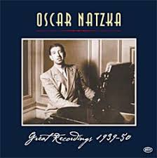 OSCAR NATZKA | GREAT RECORDINGS 1939-50