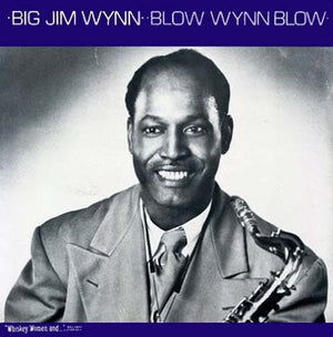 BIG JIM WYNN^JIM WYNN | BLOW WYNN BLOW