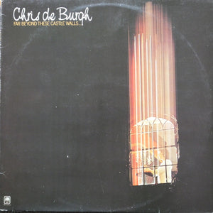 CHRIS DE BURGH | FAR BEYOND THESE CASTLE WALLS - REISSUE