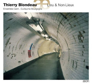 GUILLAUME BOURGOGNE^ENSEMBLE CAIRN | LIEU & NON-LIEUX