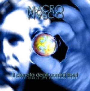 MACROMARCO | IL PIANETA DEGLI UOMINI