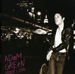 ADAM GREEN | MINOR LOVE