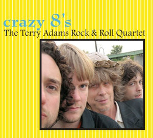 THE TERRY ADAMS ROCK & ROLL QUARTET | CRAZY 8S