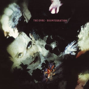 THE CURE | DISINTEGRATION