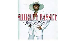 SHIRLEY BASSEY | THANK YOU FOR THE YEARS