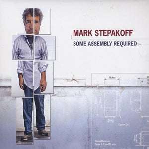 MARK STEPAKOFF | SOME ASSEMBLY REQUIRED