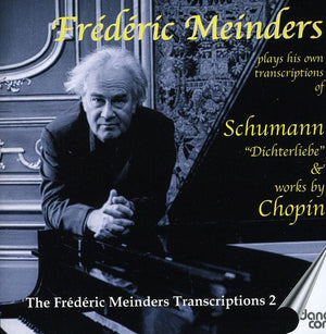 FR D RIC MEINDERS | FREDERIC MEINDERS PLAYS SCHUMANN & CHOPIN