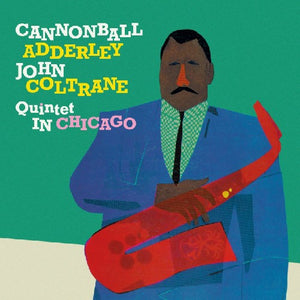 CANNONBALL ADDERLEY | CANNONBALL ADDERLEY QUINTET IN CHICAGO
