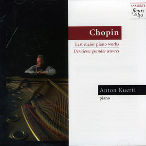 ANTON KUERTI^ANDREA IMMER | PIANO SONATA 3 / POLONAISE-FANTAISIE / SHERZO 4