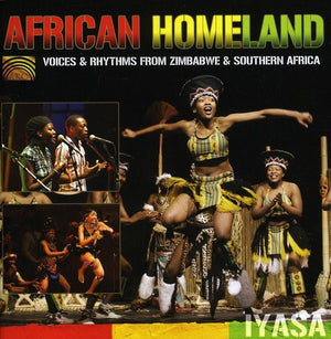 IYASA | AFRICAN HOMELAND: VOICES & RHYTHMS FROM ZIMBABWE &