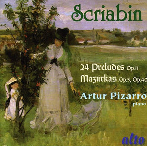 ARTUR PIZARRO^A. SCRIABIN | MAZURKAS OP 3 & 40 / PRELUDES OP 11