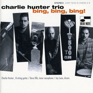 CHARLIE HUNTER | BING BING BING