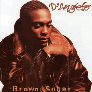 D'ANGELO | BROWN SUGAR