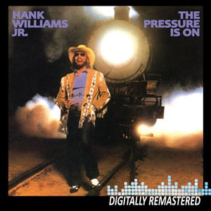 HANK WILLIAMS JR. | PRESSURE IS ON