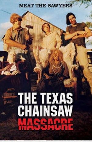 TEXAS CHAINSAW MASSACRE POSTER - MEET THE SAWYERS 207