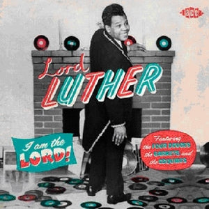 LORD LUTHER | I AM THE LORD