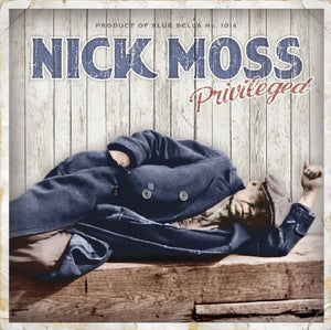 NICK MOSS | PRIVILEGED
