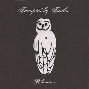 TRAMPLED BY TURTLES | PALOMINO