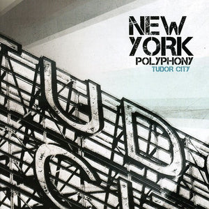 NEW YORK POLYPHONY | TUDOR CITY