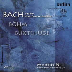 MARTIN NEU | NORTH GERMAN TRADITION / BACH 1
