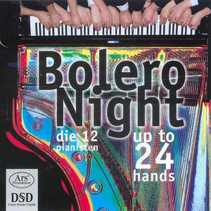 DIE 12 PIANISTEN | BOLERO NIGHT UP TO 24 HANDS