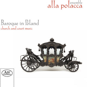 ENSEMBLE ALLA POLACCA | BAROQUE IN POLAND