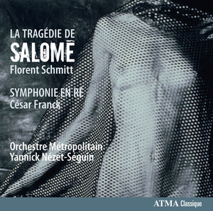 YANNICK N ZET-S GUIN | TRAGEDIE DE SALOME / SYMPHONIE EN RE