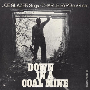 JOE GLAZER | DOWN IN A COAL MINE