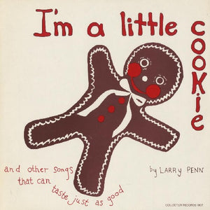 LARRY PENN | I'M A LITTLE COOKIE