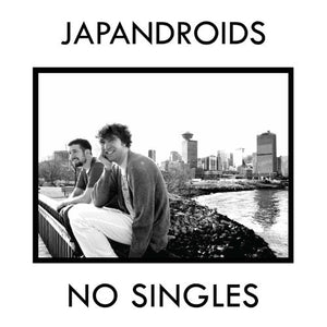 JAPANDROIDS | NO SINGLES