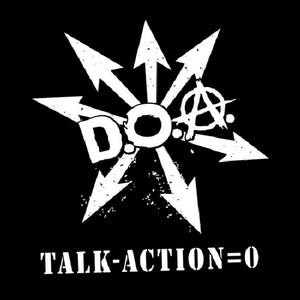 D.O.A. | TALK MINUS ACTION = ZERO