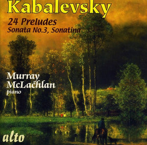 MURRAY MCLACHLAN | 24 PRELUDES: SONATA 3 SONATINA