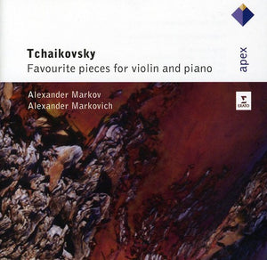 P.I. TCHAIKOVSKY^ALEKSANDR MARKOVICH | FAVOURITE PIECES FOR VIOLIN & PIANO