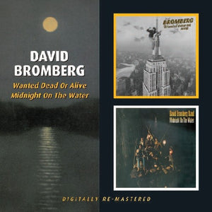 DAVID BROMBERG | WANTED DEAD OR ALIVE / MIDNIGHT ON THE WATER