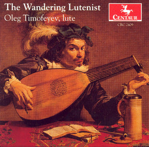 OLEG TIMOFEYEV | WANDERING LUTENIST