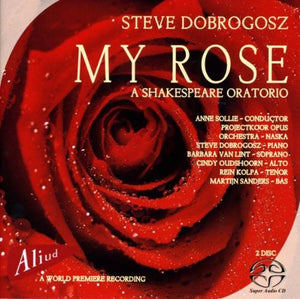 MY ROSE / SHAKESPEARE ORATORIO