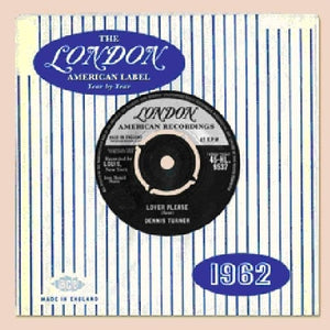 VARIOUS ARTISTS | LONDON AMERICAN LABEL YEAR BY YEAR 1962 / VARIOUS