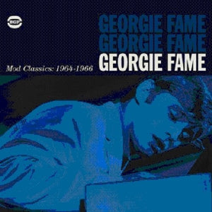 GEORGIE FAME | MOD CLASSICS 1964-66