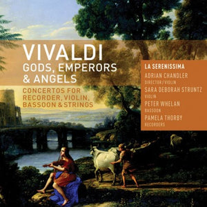 LA SERENISSIMA^A. VIVALDI | GODS EMPERORS & ANGELS
