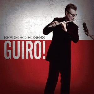 BRADFORD ROGERS | GUIRO!