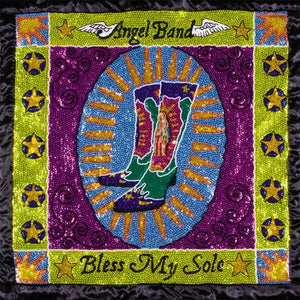 ANGEL BAND | BLESS MY SOLE