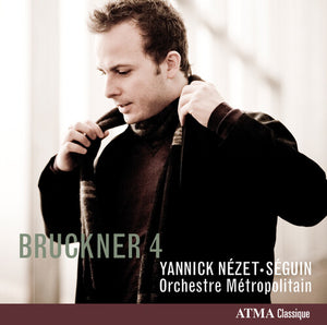 YANNICK N ZET-S GUIN^A. BRUCKNER | SYMPHONY NO 4
