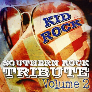 TRIBUTE ALL STARS | KID ROCK SOUTHERN ROCK TRIBUTE VOL. 2