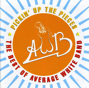 AVERAGE WHITE BAND | PICKIN' UP THE PIECES - THE BEST OF