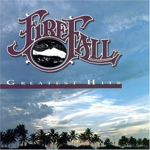 FIREFALL | GREATEST HITS
