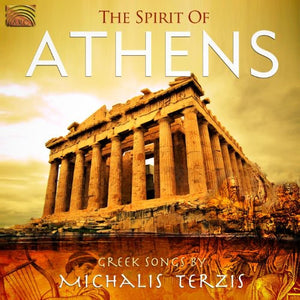 MICHALIS TERZIS | SPIRIT OF ATHENS: GREEK SONGS BY MICHALIS TERZIS