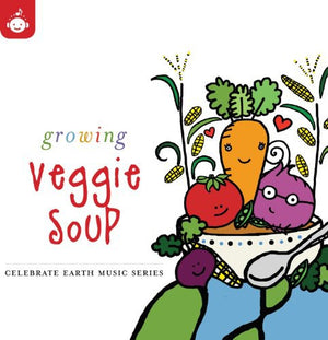 VARIOUS ARTISTS | CELEBRATE EARTH: GROWING VEGGIE SOUP / VARIOUS