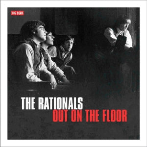 THE RATIONALS | OUT ON THE FLOOR