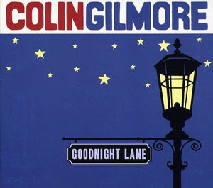 COLIN GILMORE | GOODNIGHT LANE