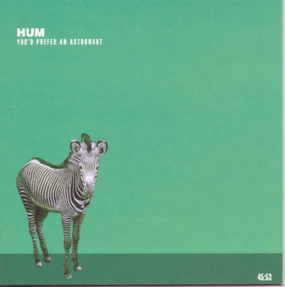 HUM | YOU'D PREFER AN ASTRONAUT